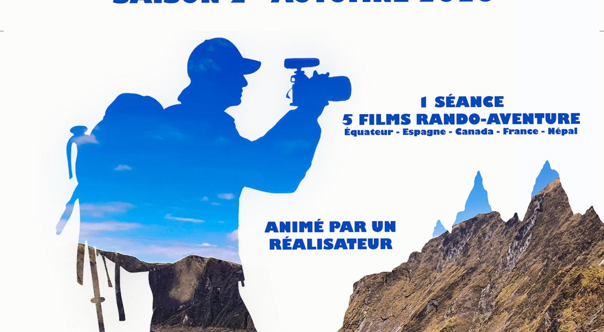 Festival du film de Rando &quot;Histoires &amp; Crapahutes&quot; Saison 2 EMBRUN - Festival du film de Rando &quot;Histoires &amp; Crapahutes&quot; Saison 2 EMBRUN