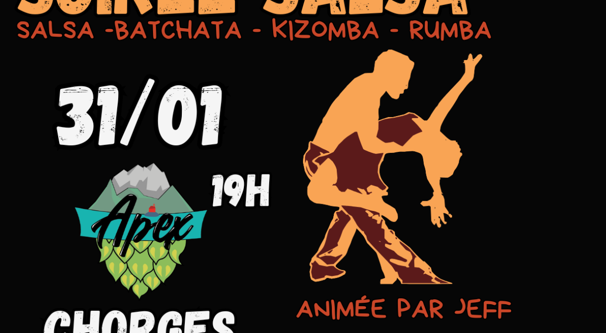Soirée Salsa Apex CHORGES - Soirée Salsa Apex CHORGES